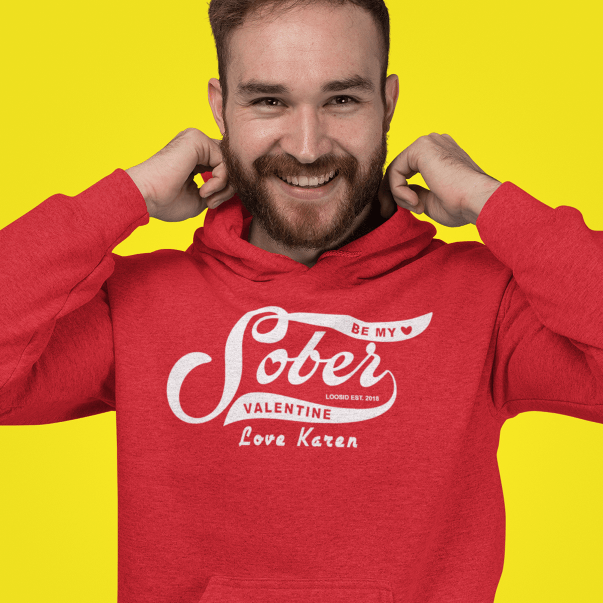 Loosid Be My Sober Valentine Hoodie w Personalized Name Recovery Hoodie featuring the design