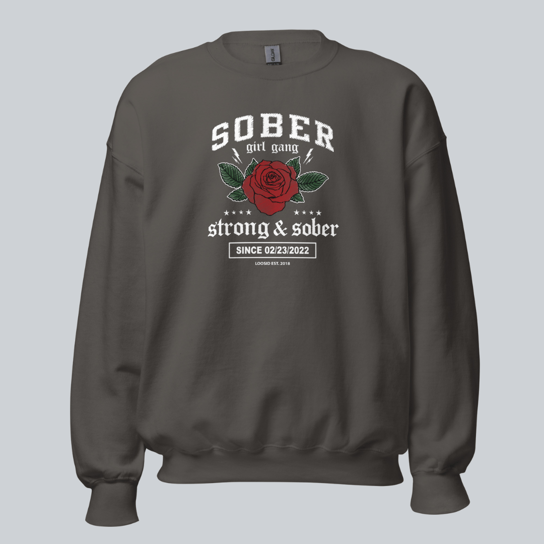 SOBER Girl Gang – Strong & Sober Sweatshirt with Custom Sobriety Date
