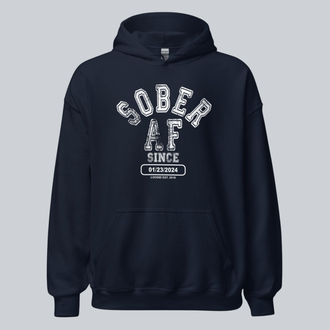 Recovery Hoodie | Sober AF Since Hoodie with Custom Sobriety Date