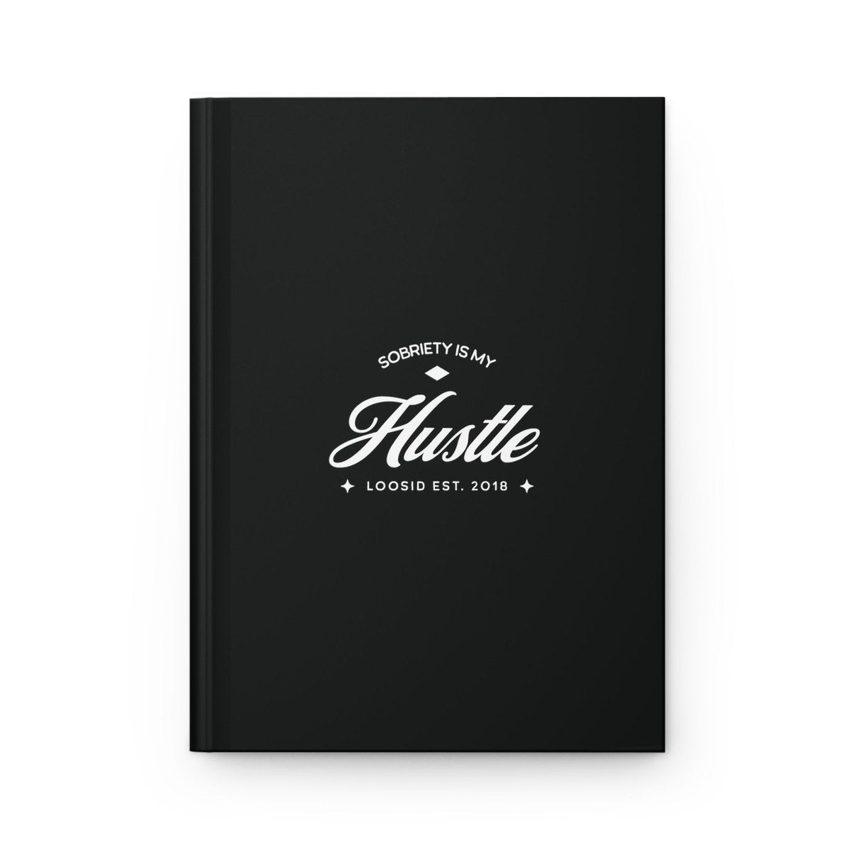 Sobriety is my Hustle Journal