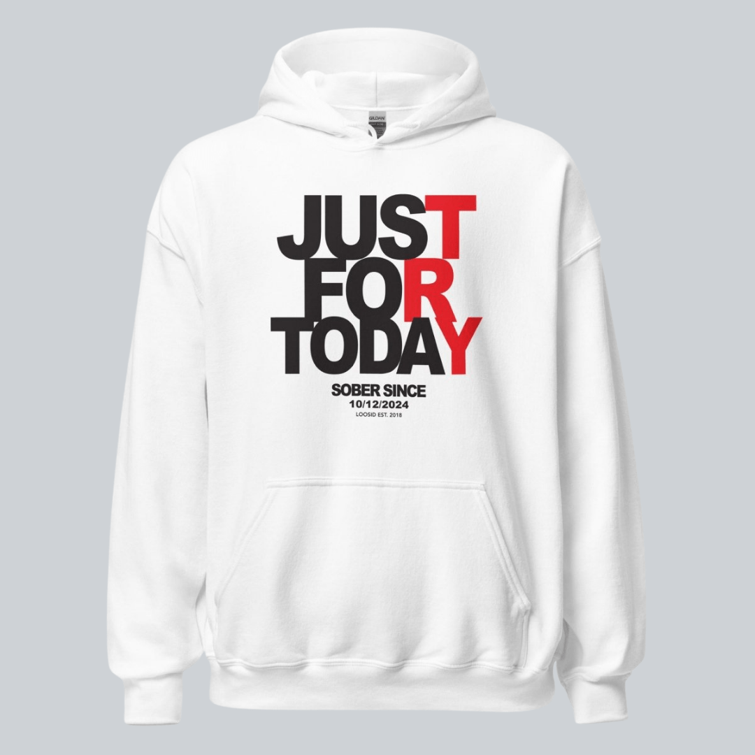 Recovery Hoodie | Just For Today Women’s Custom Sobriety Date