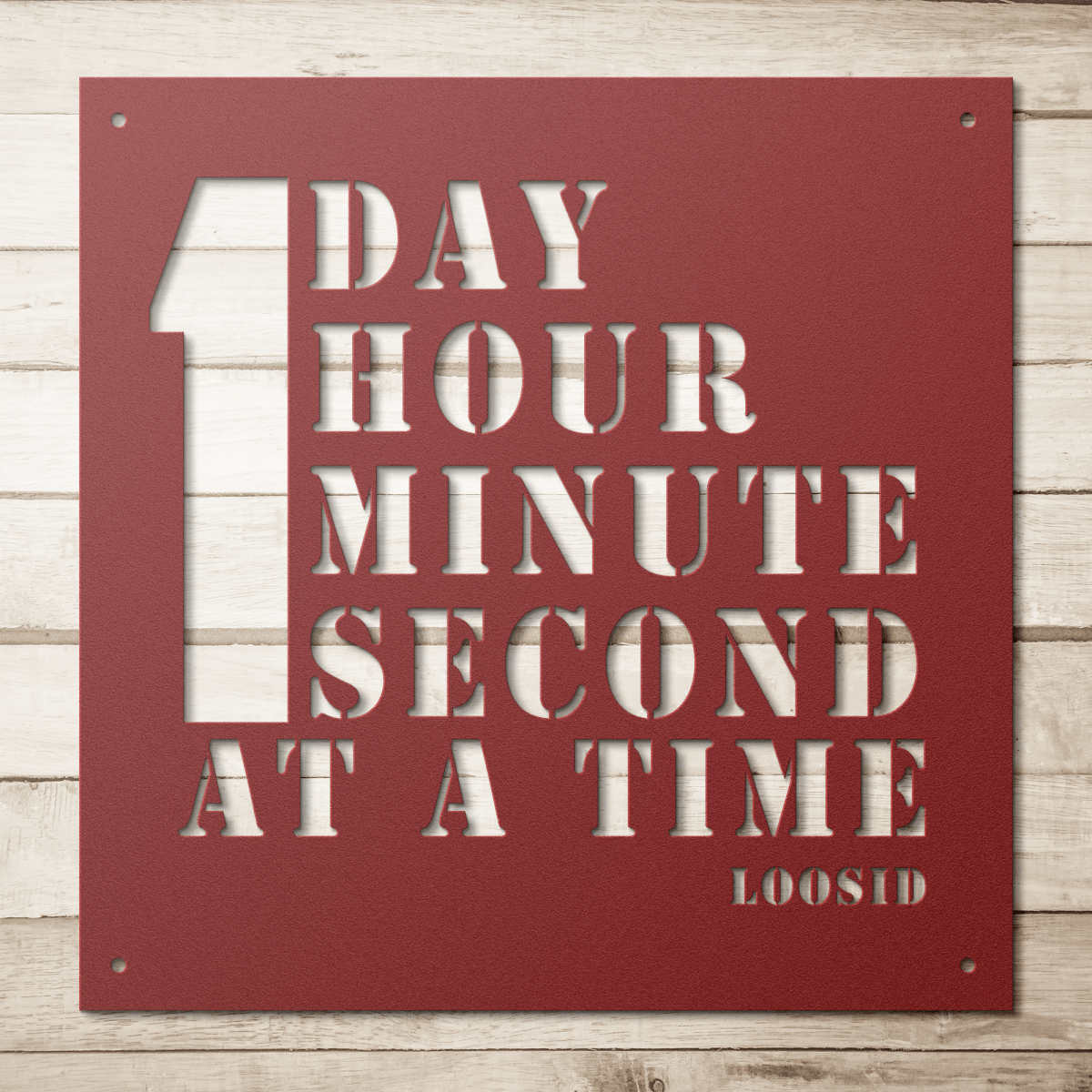 Laser-cut Sobriety Art displaying one day at a time message