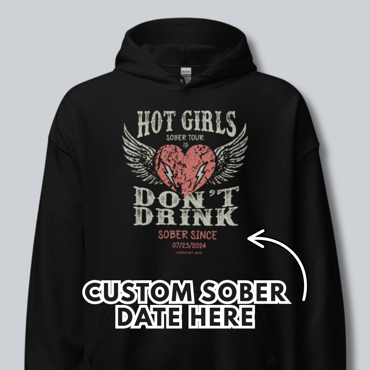 Recovery Hoodie | Hot Girls Don't Drink Custom Sobriety Date Hoodie