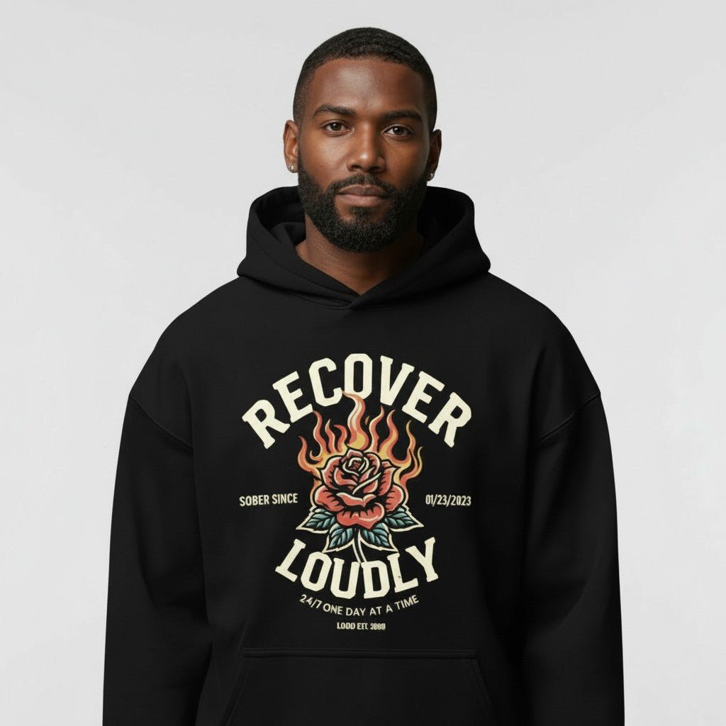 Recovery Hoodie | Recover Loudly Custom Sobriety Date Hoodie