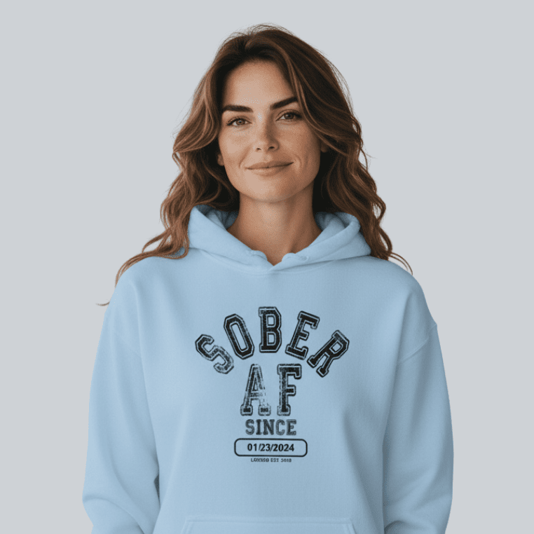 Recovery Hoodie | Sober AF Since Hoodie with Custom Sobriety Date