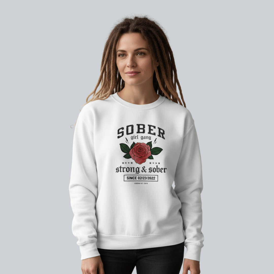 SOBER Girl Gang – Strong & Sober Sweatshirt with Custom Sobriety Date