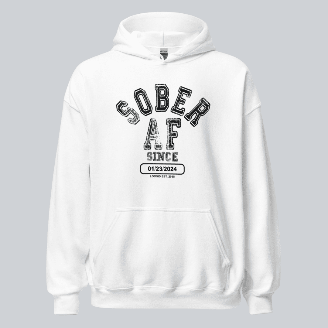 Recovery Hoodie | Sober AF Since Hoodie with Custom Sobriety Date