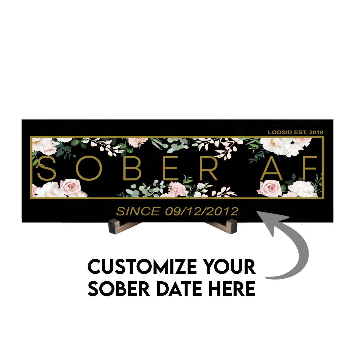 Women's Sober AF Flower Printed Composite Wood Sign w/ Personalized Sobriety Date