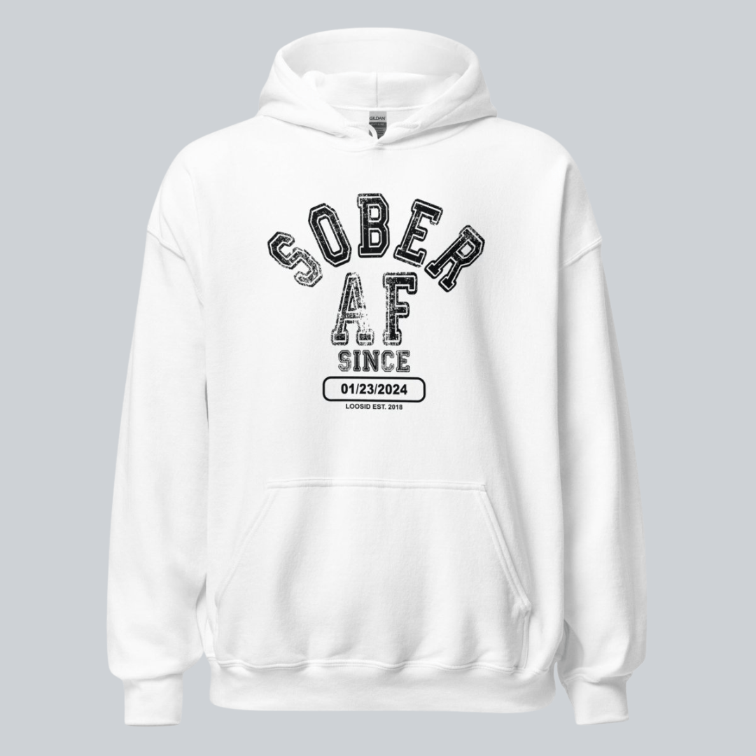 Recovery Hoodie | Sober AF Since Hoodie with Custom Sobriety Date