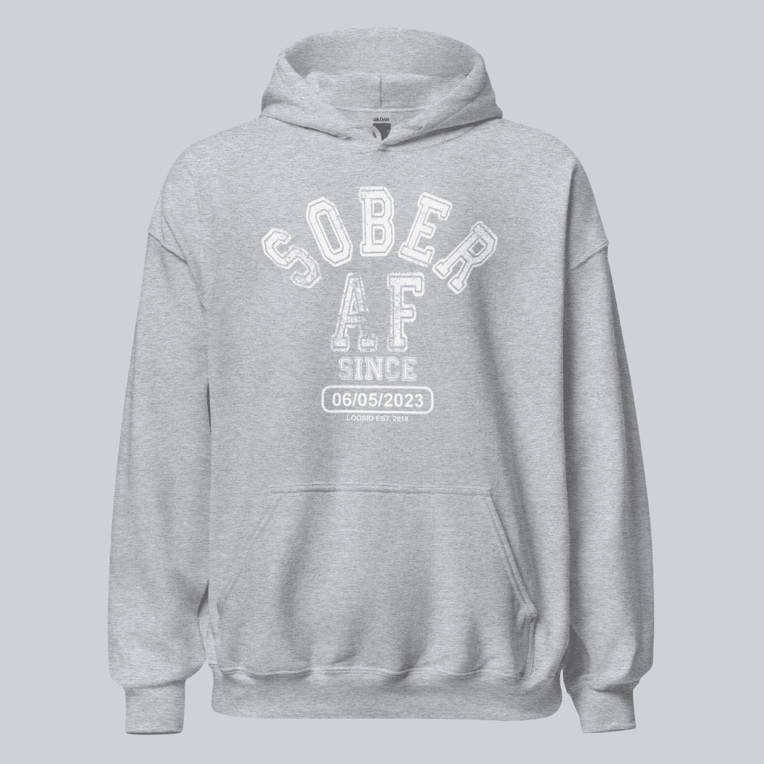 Recovery Hoodie | Sober AF Since Hoodie with Custom Sobriety Date