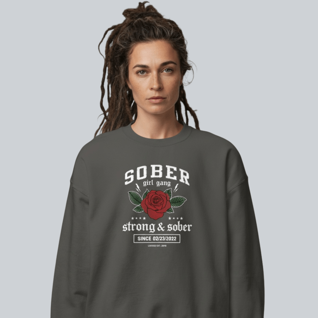 SOBER Girl Gang – Strong & Sober Sweatshirt with Custom Sobriety Date