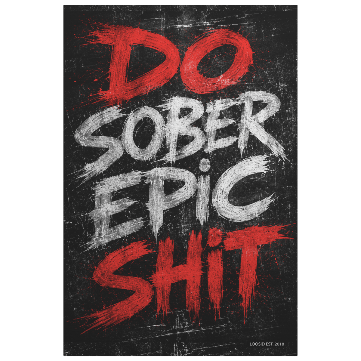 Sobriety Art | Do Epic Sober Shit Canvas Wall Art