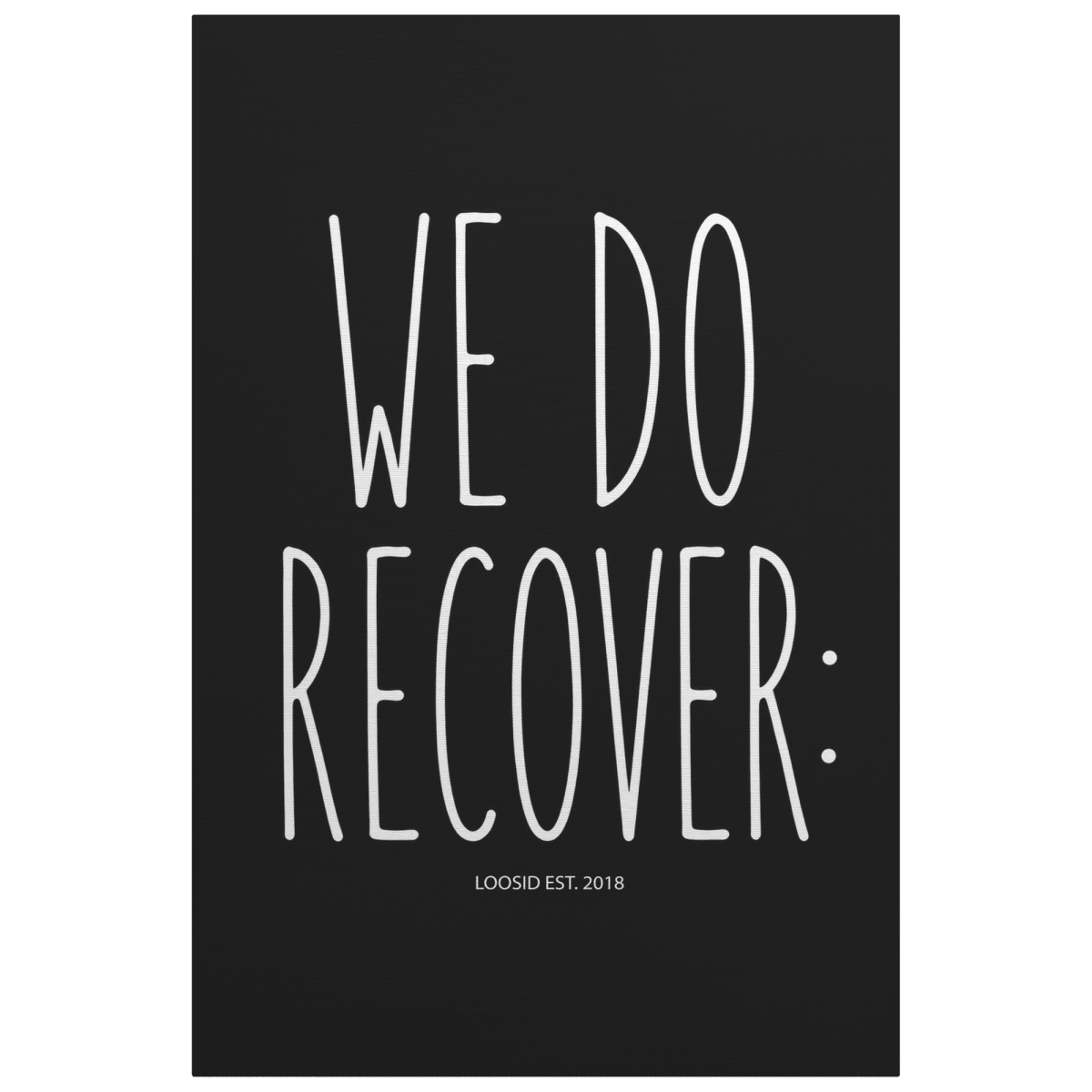 Sobriety Art | We Do Recover Canvas Wall Art