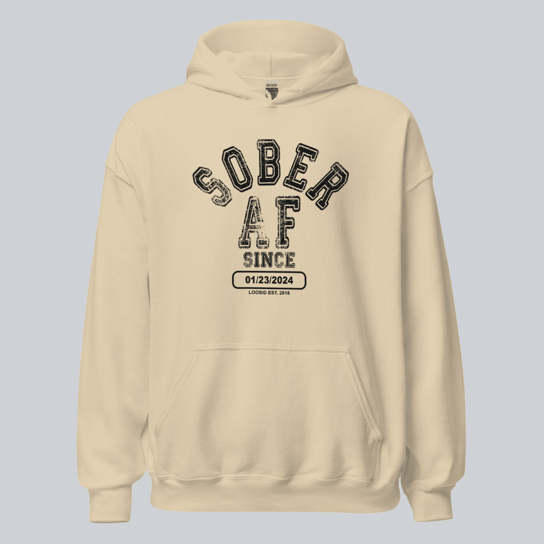 Recovery Hoodie | Sober AF Since Hoodie with Custom Sobriety Date