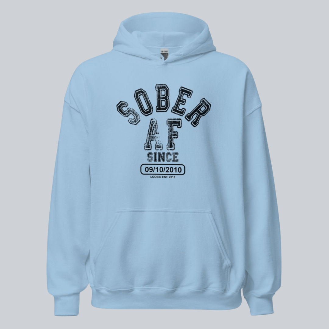 Recovery Hoodie | Sober AF Since Hoodie with Custom Sobriety Date