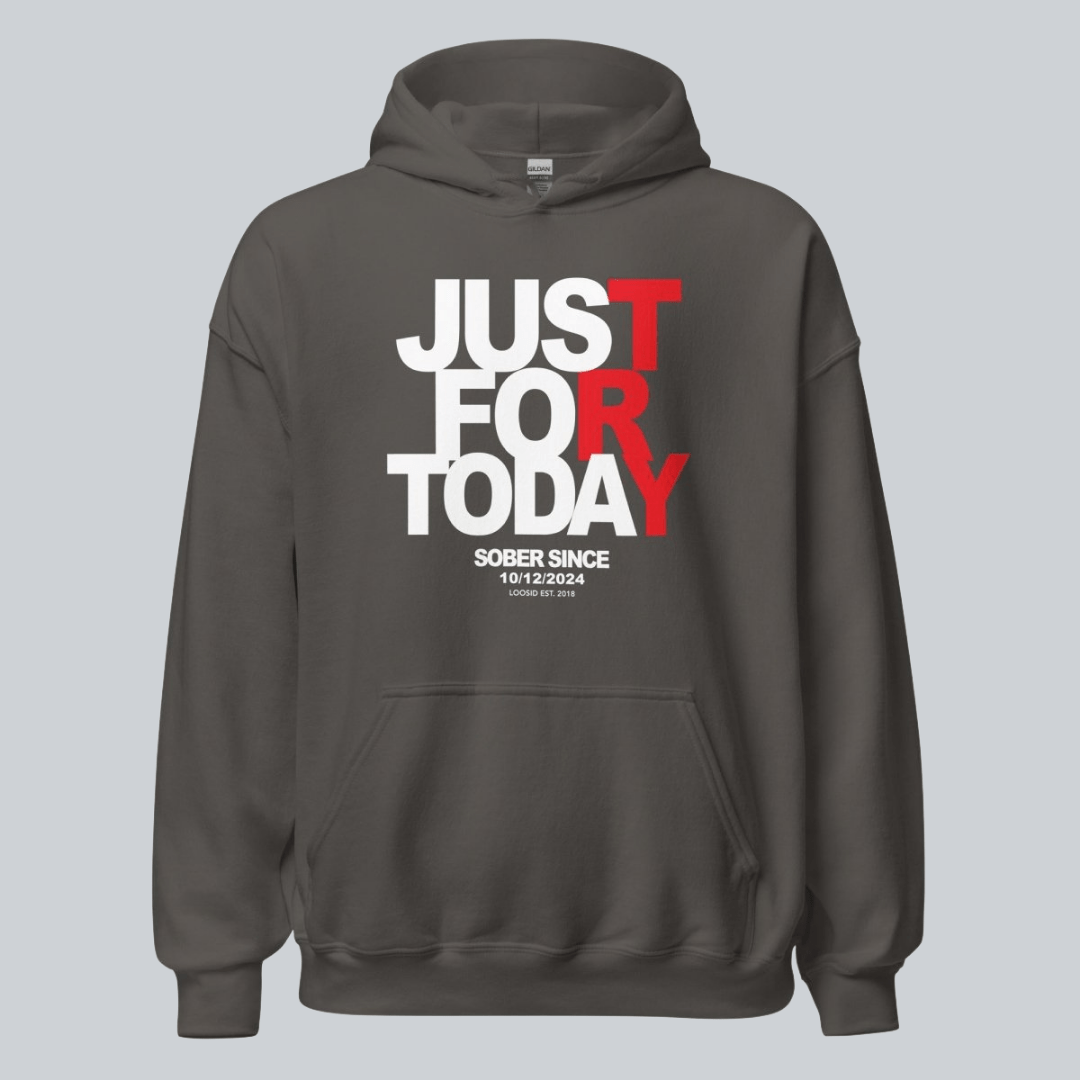 Recovery Hoodie | Just For Today Women’s Custom Sobriety Date
