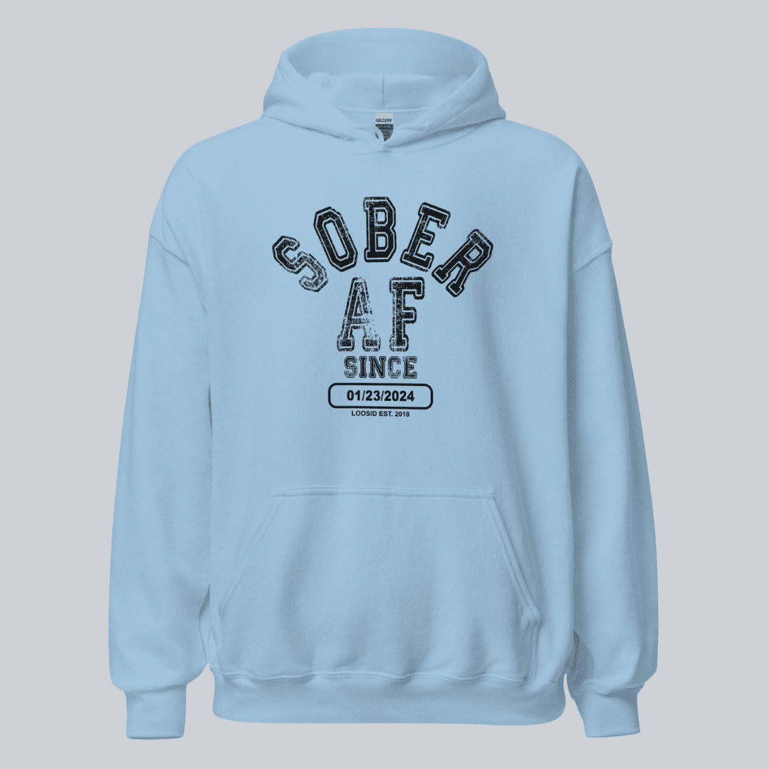 Recovery Hoodie | Sober AF Since Hoodie with Custom Sobriety Date