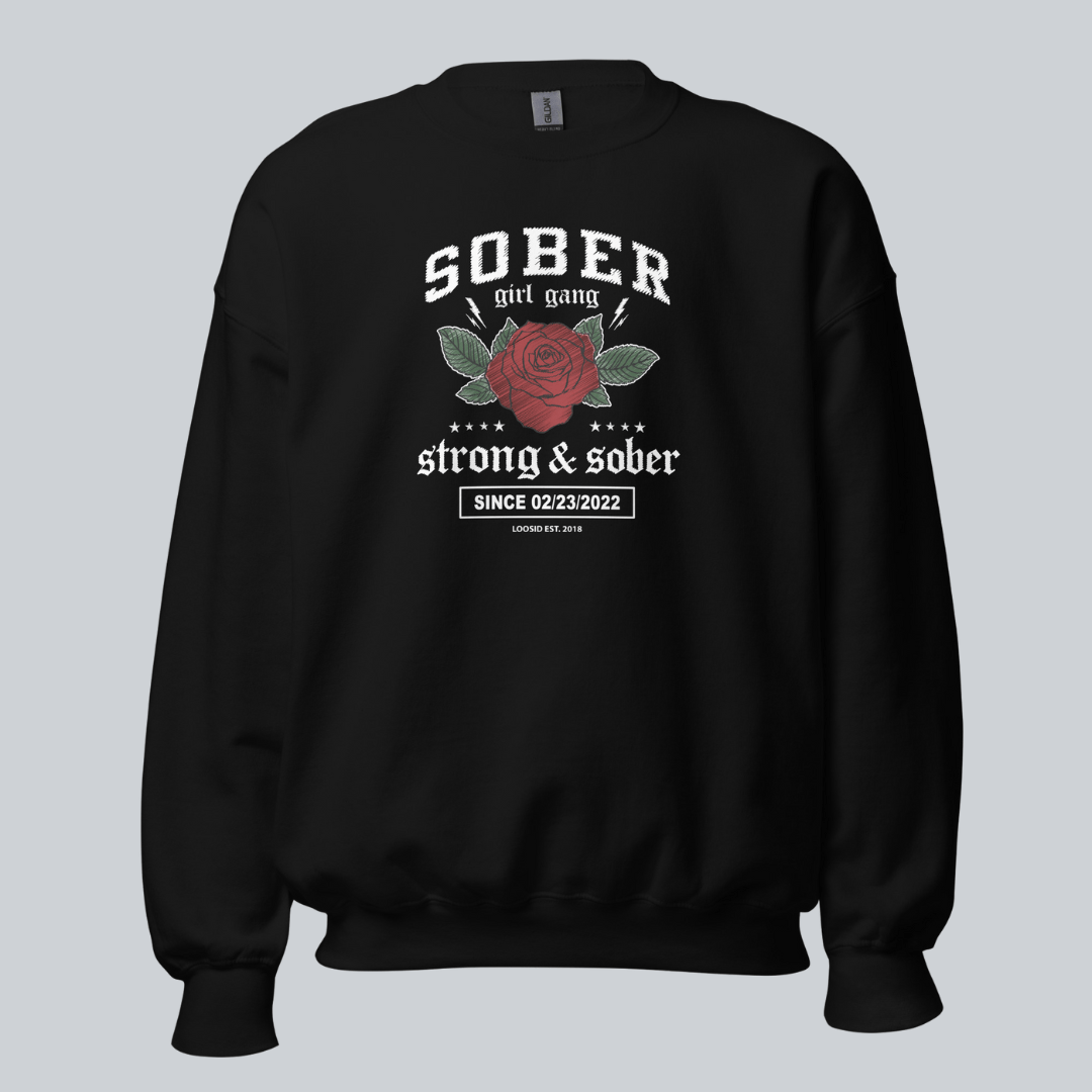 SOBER Girl Gang – Strong & Sober Sweatshirt with Custom Sobriety Date