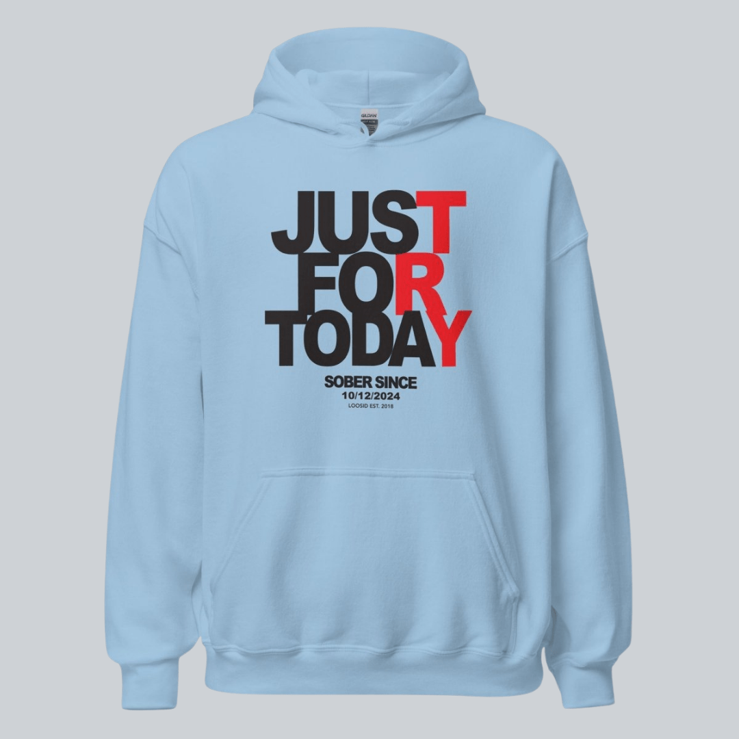 Recovery Hoodie | Just For Today Women’s Custom Sobriety Date