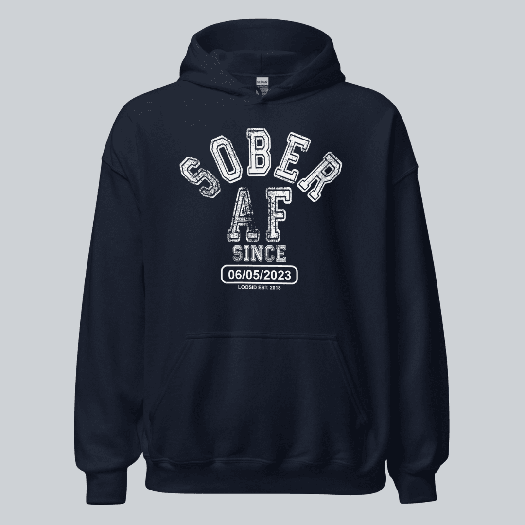 Recovery Hoodie | Sober AF Since Hoodie with Custom Sobriety Date