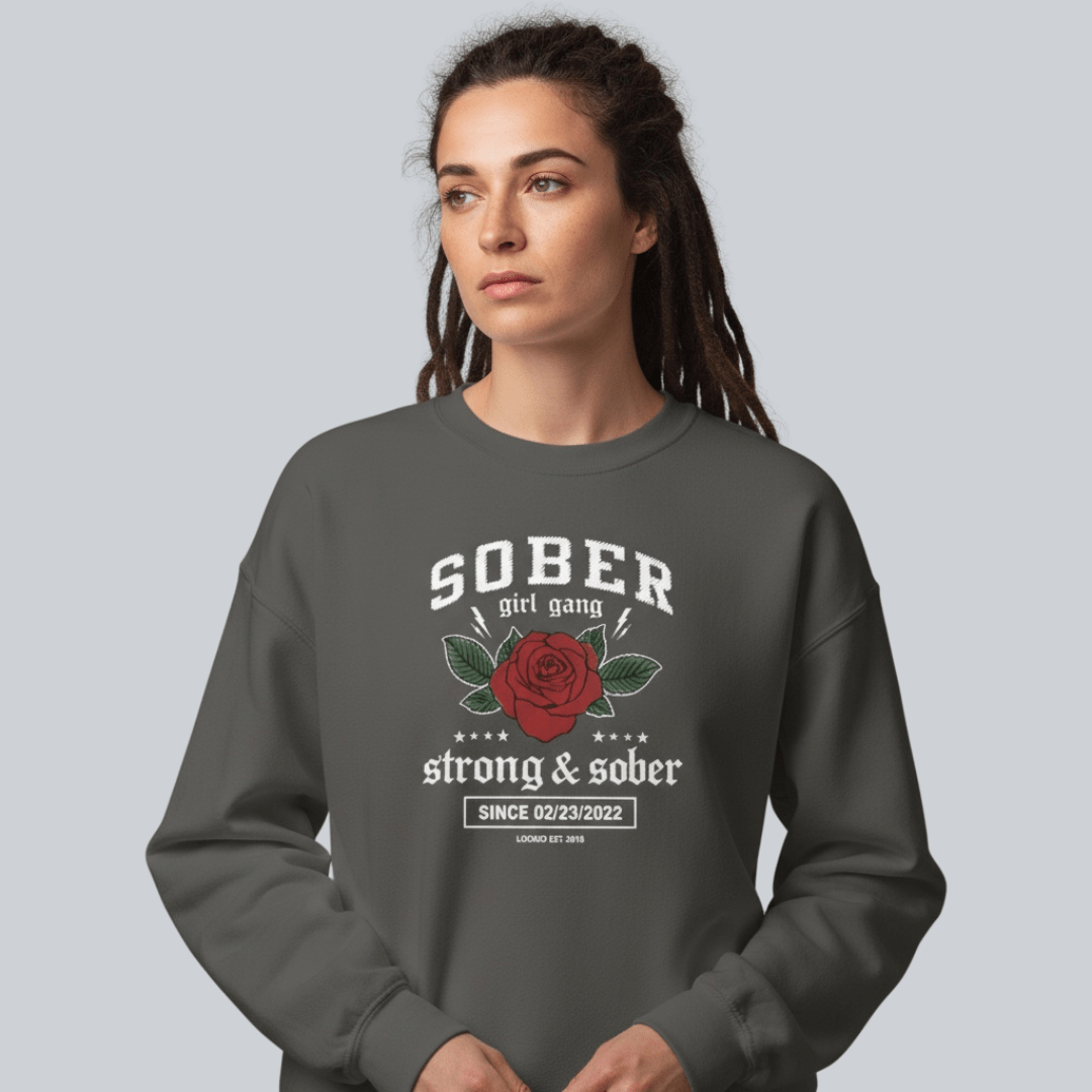 SOBER Girl Gang – Strong & Sober Sweatshirt with Custom Sobriety Date