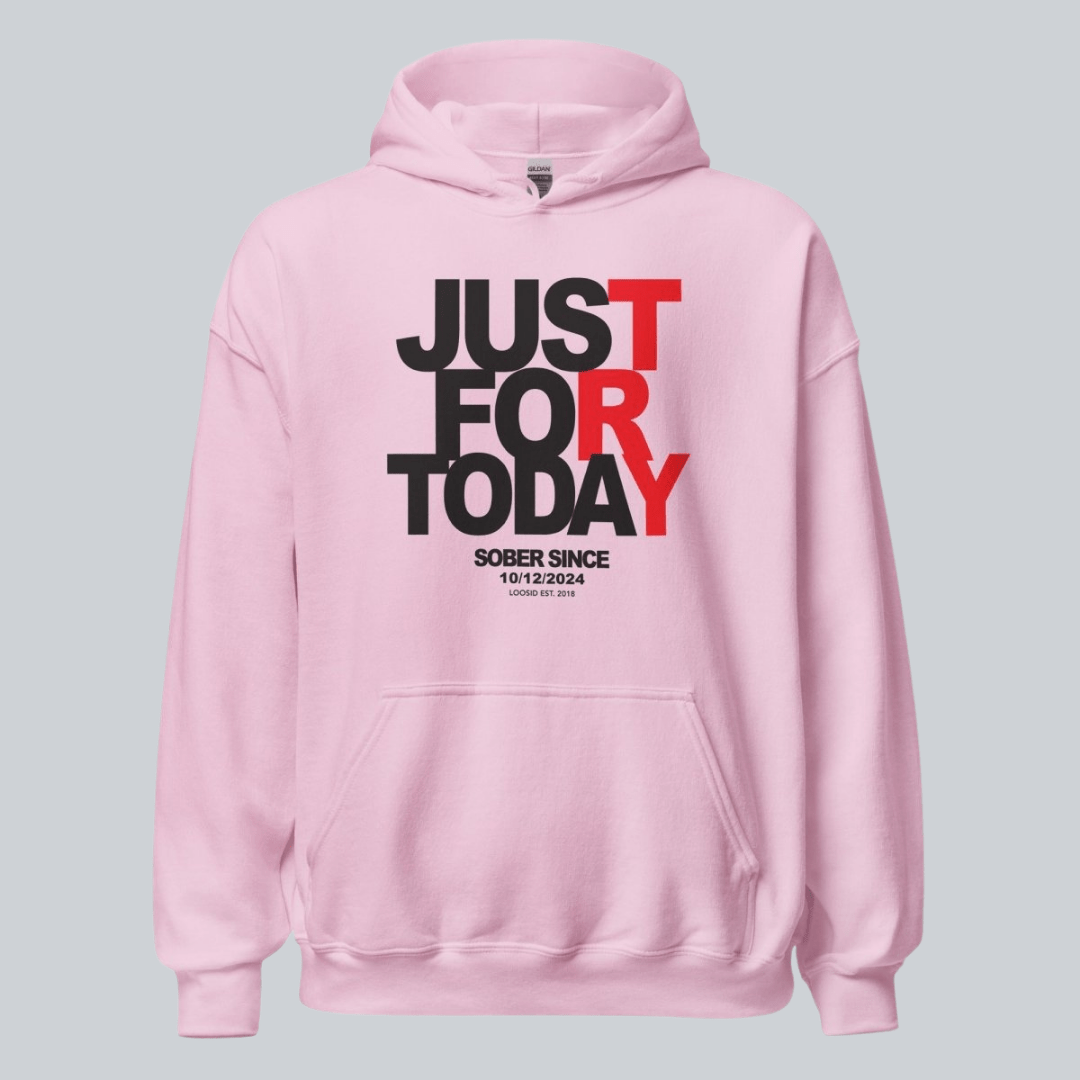Recovery Hoodie | Just For Today Women’s Custom Sobriety Date