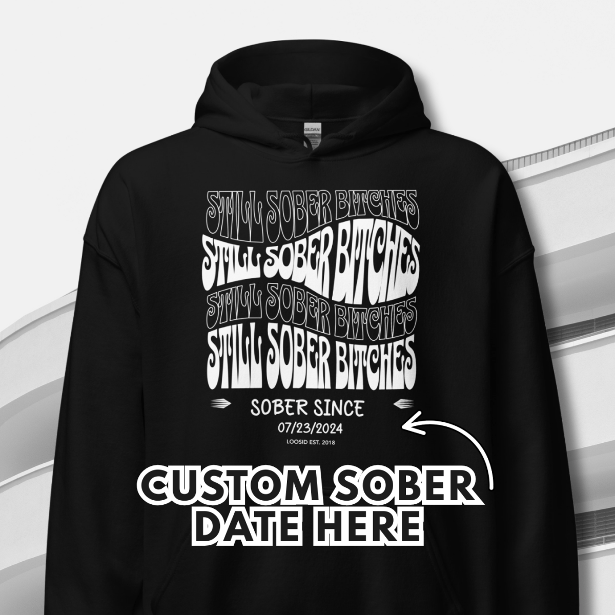 Still Sober-B Hoodie with Custom Sobriety Date