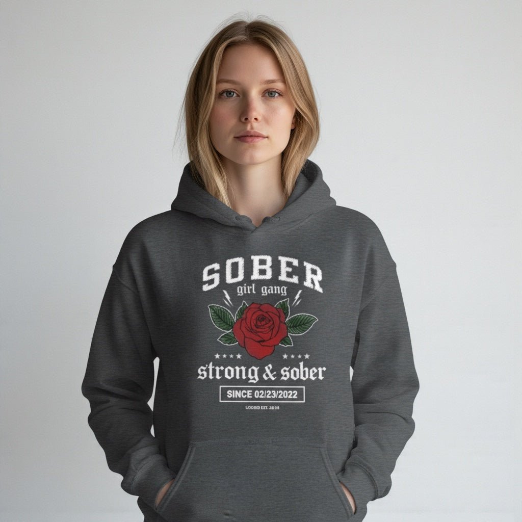 SOBER Girl Gang – Strong & Sober Hoodie with Custom Sobriety Date