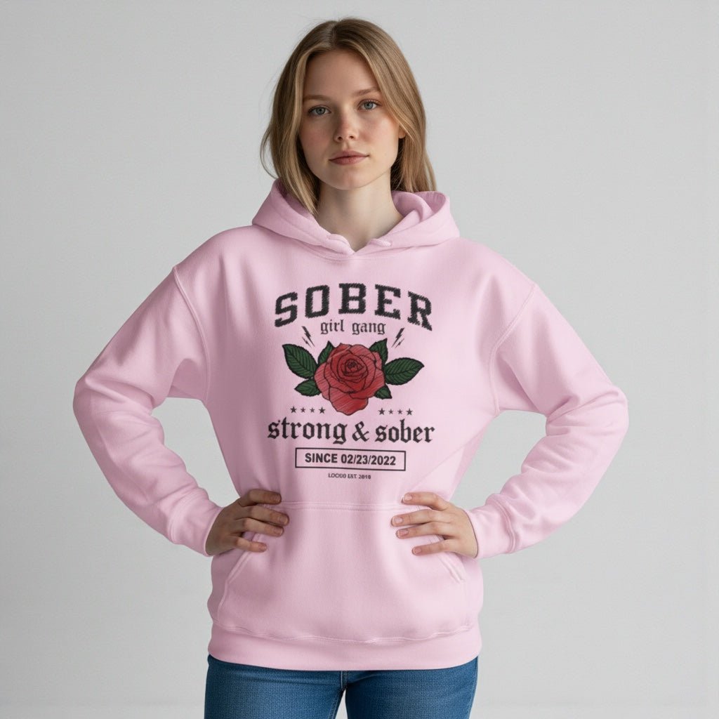 SOBER Girl Gang – Strong & Sober Hoodie with Custom Sobriety Date