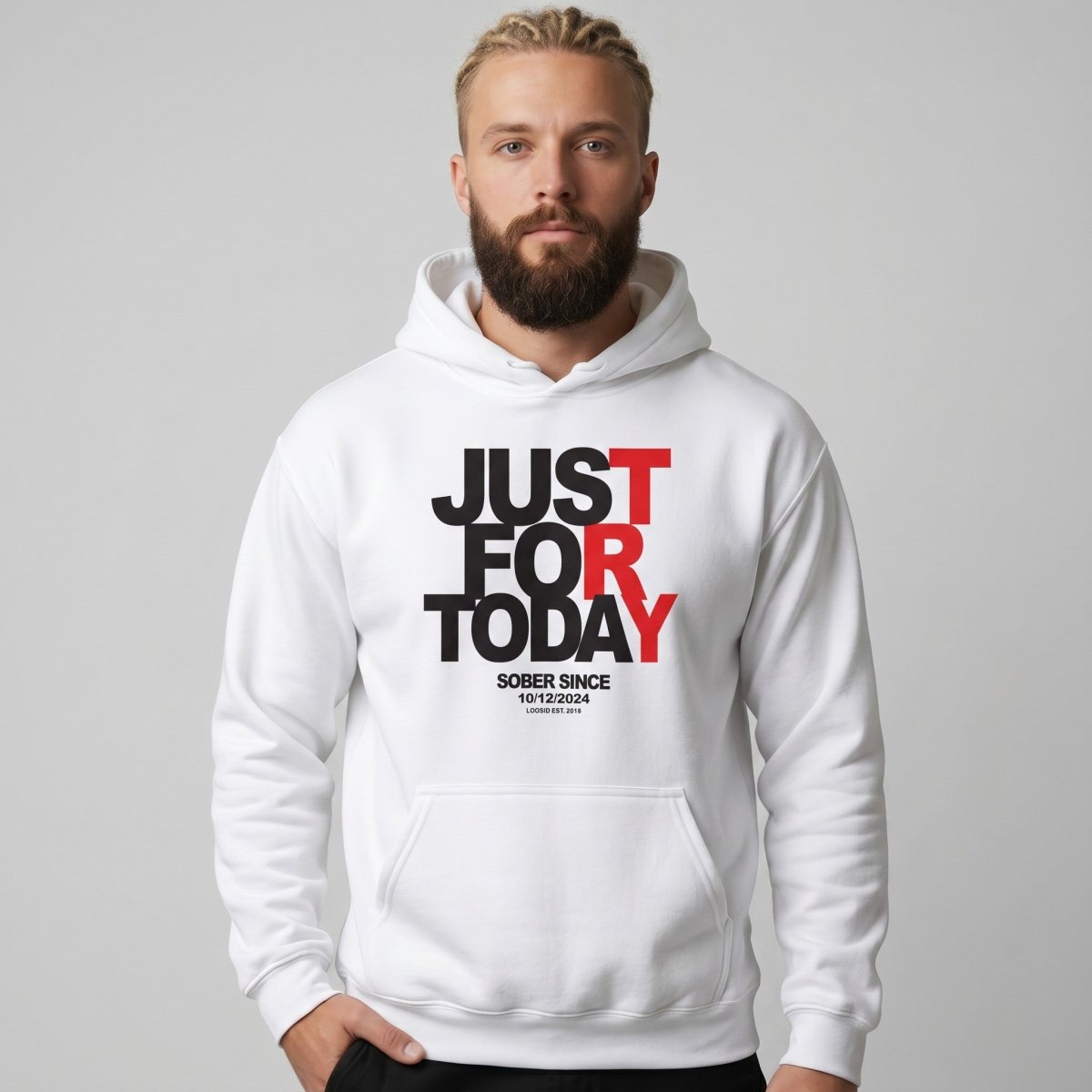 Recovery Hoodie | Just For Today Custom Sobriety Date