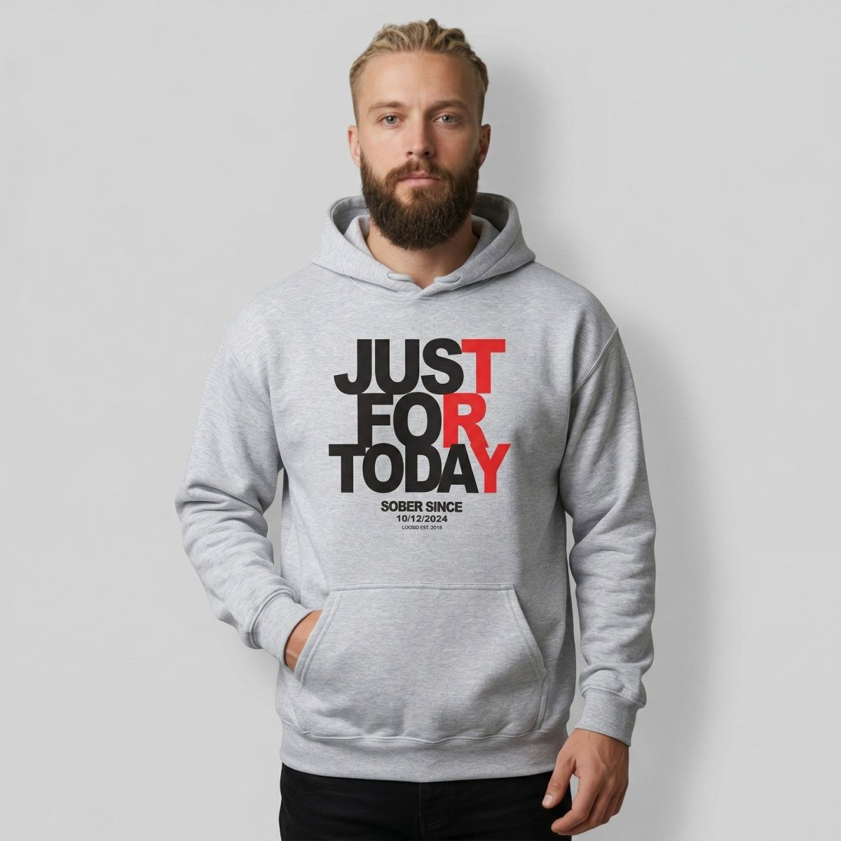 Recovery Hoodie | Just For Today Custom Sobriety Date