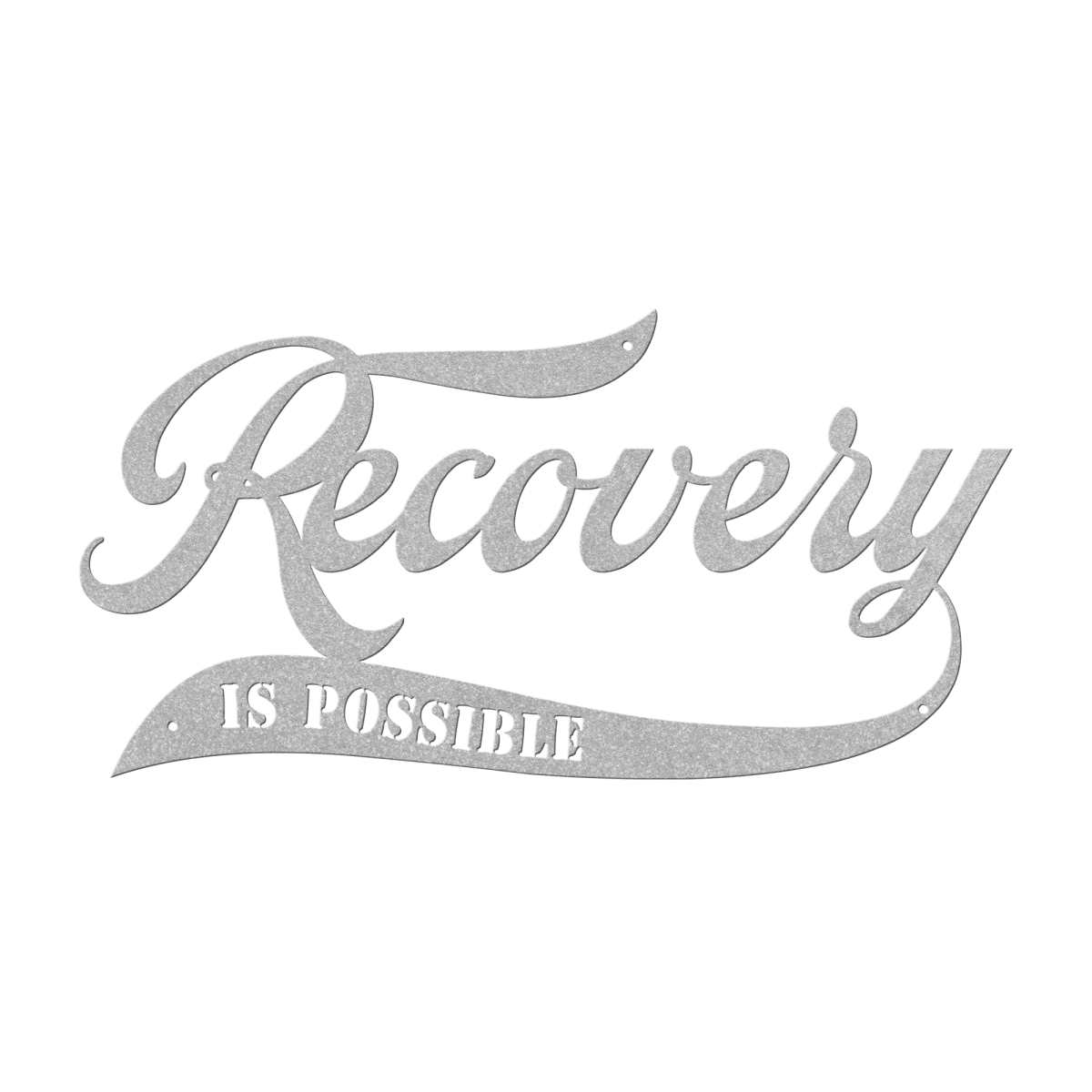 Recovery Is Possible Die Cut Metal Wall Sobriety Art side view (view 16)