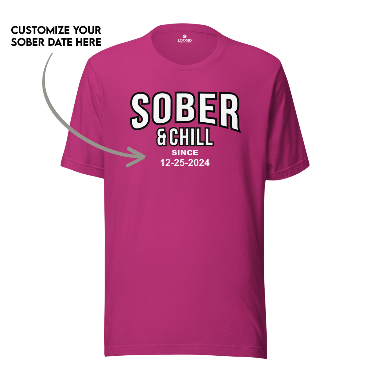 Sober and Chill Unisex T-Shirt w/ Personalized Sober Date