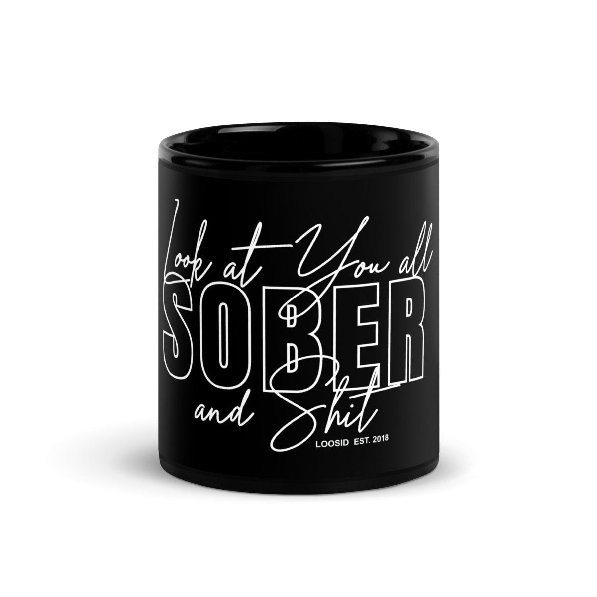 Look At You Sober Coffee Mug close-up view (view 2)