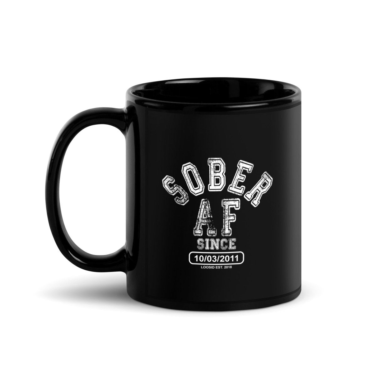 Loosid Sober AF Glossy Sober Sober Coffee Mug featuring the design