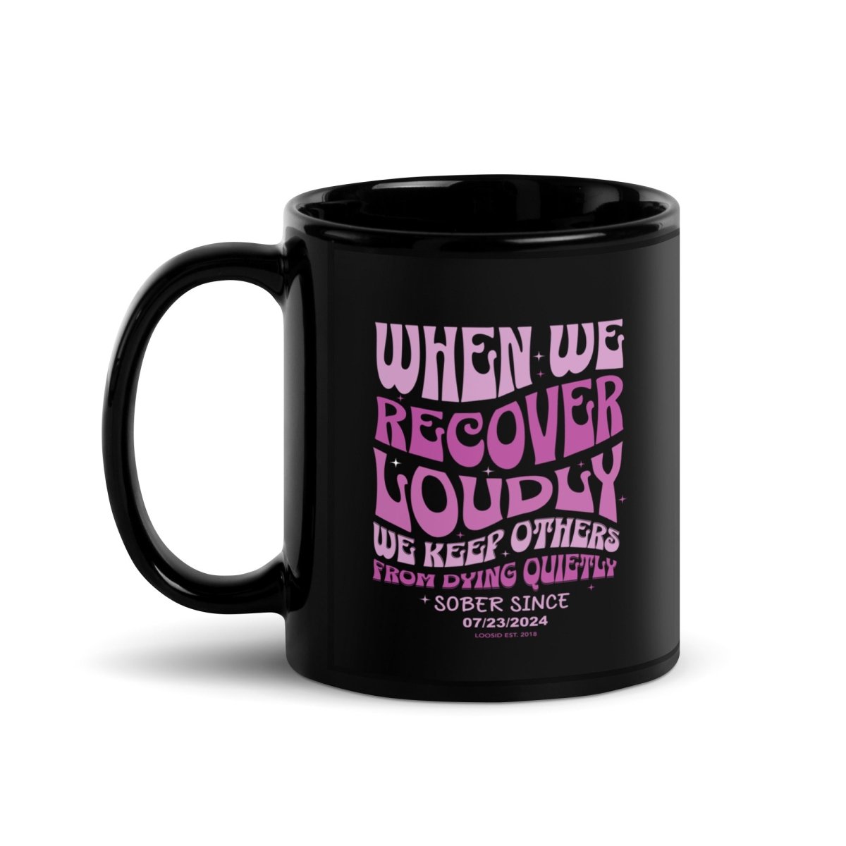 Loosid When we recover Loudly Glossy Sober Sober Coffee Mug featuring the design