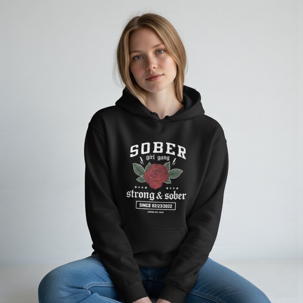 SOBER Girl Gang – Strong & Sober Hoodie with Custom Sobriety Date