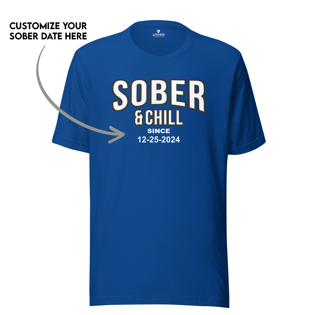 Sober and Chill Unisex T-Shirt w/ Personalized Sober Date