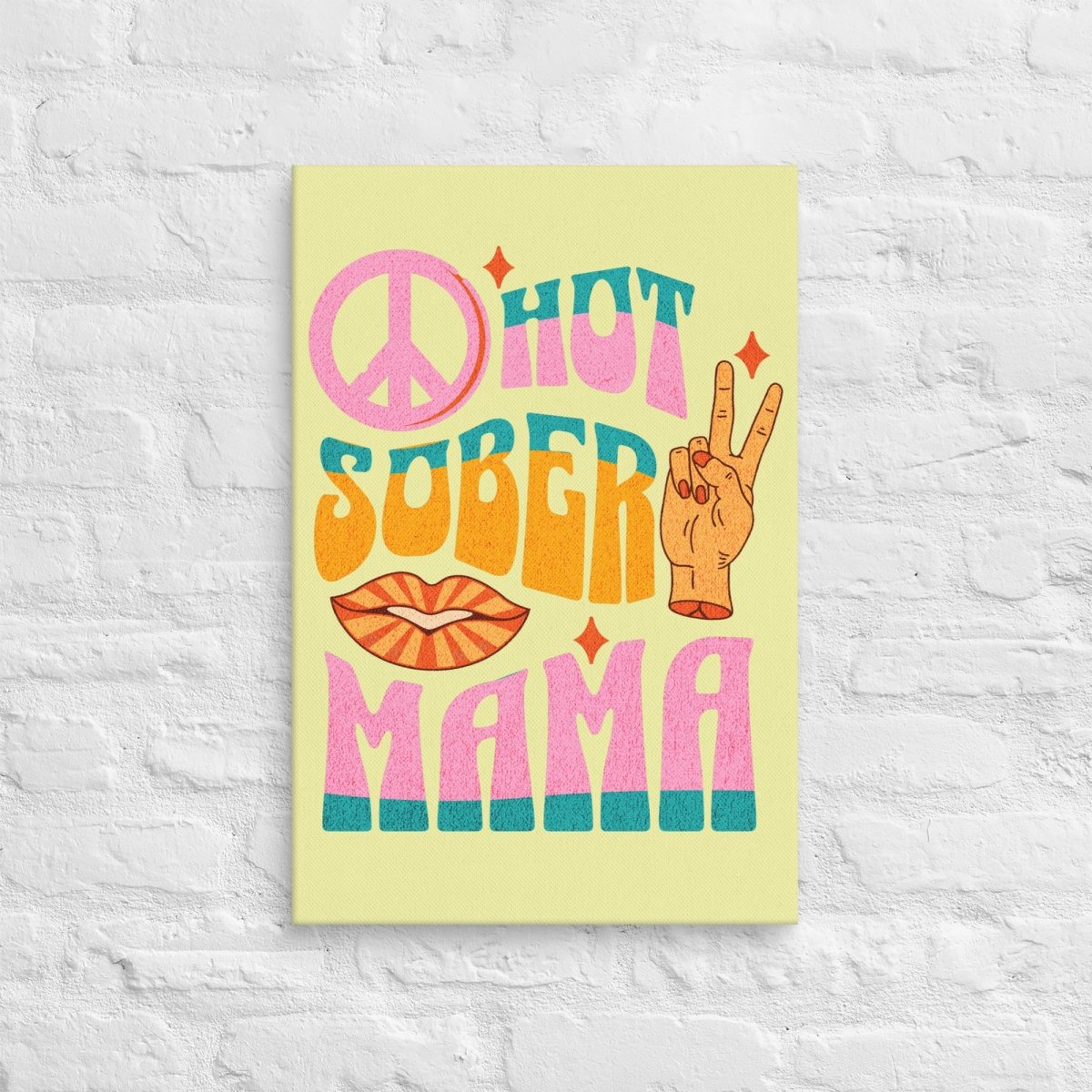 Sober Mama Canvas - 16" x 24" - 28" x 28"