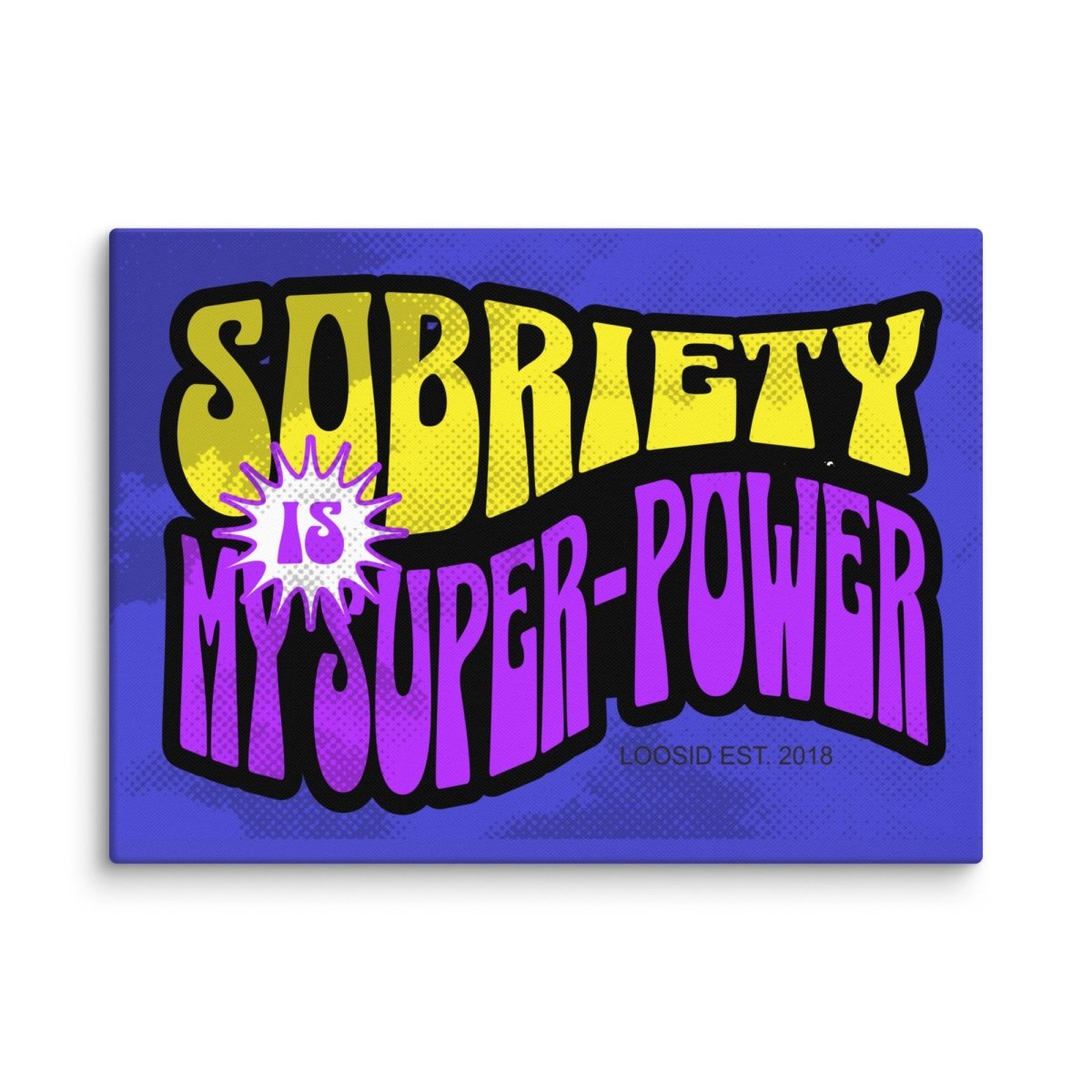 Super Power Canvas with Inspiring Recovery Message Sobriety Art lifestyle view (view 5)