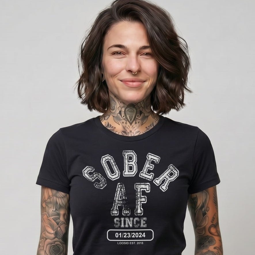 Sober AF Since Sober T Shirt | Custom Sobriety Date
