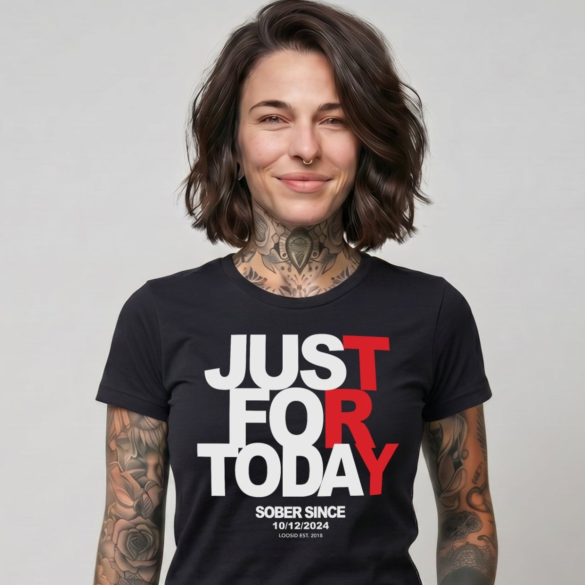 Just Try For Today T-shirt with Custom Sobriety Date
