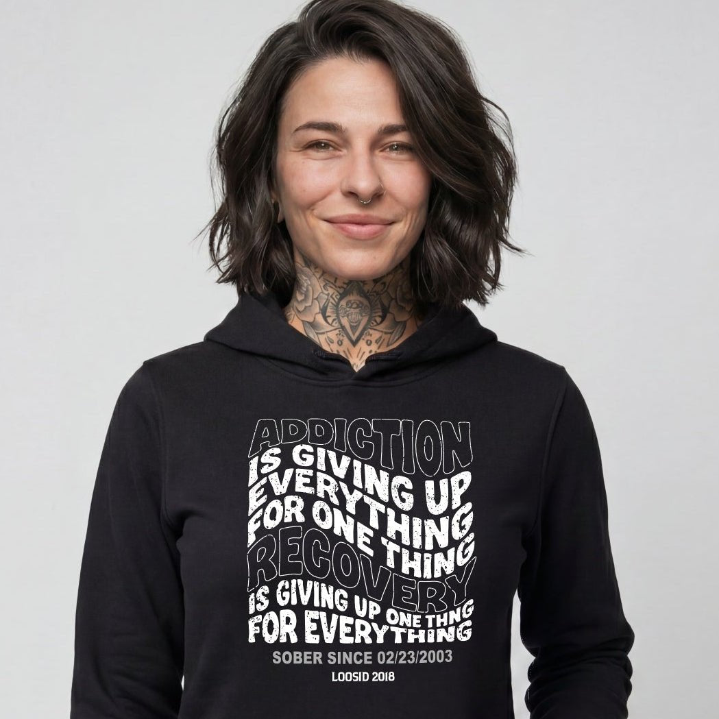 Recovery Hoodie | Women's Addiction is Giving up Hoodie with Personalized Date