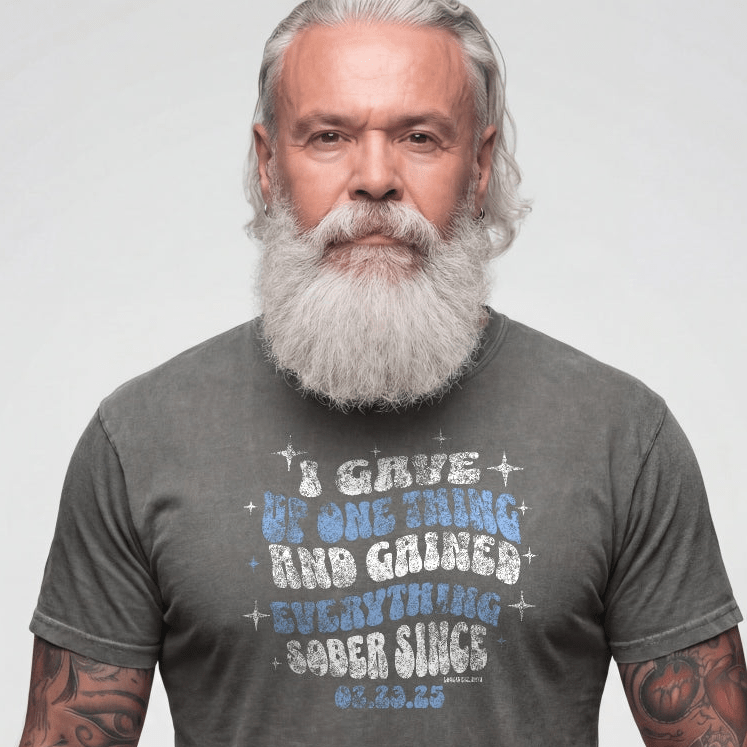 Sober T Shirt | Men's I Gave Up One Thing Garment-Dyed Tee
