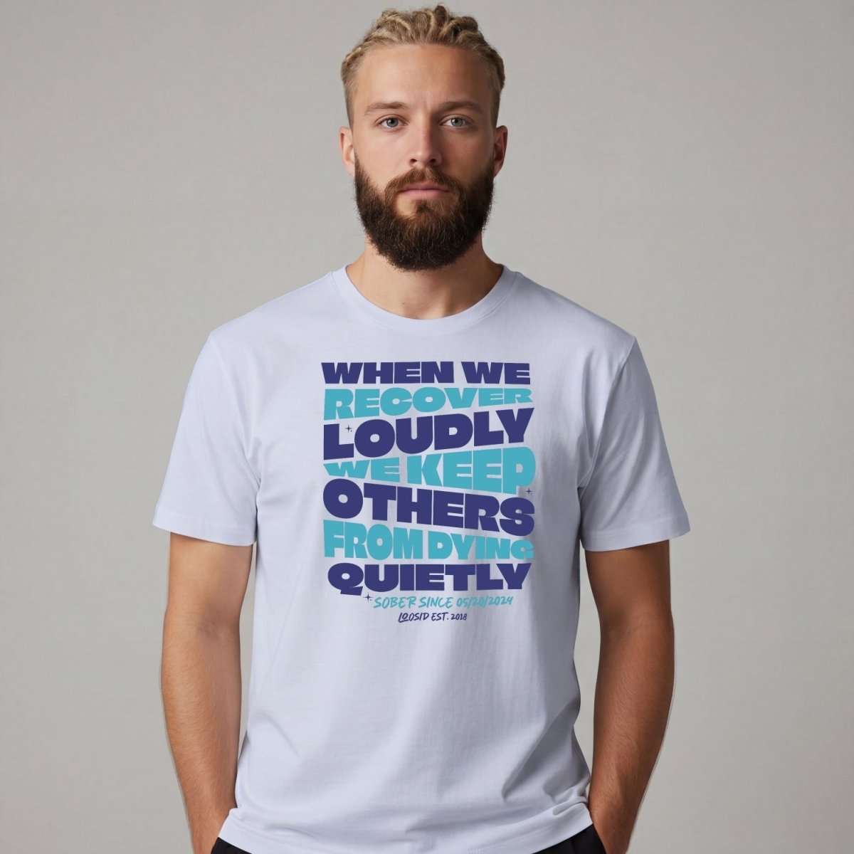 Sober T Shirt | Men's When We Recover Loudly Tee