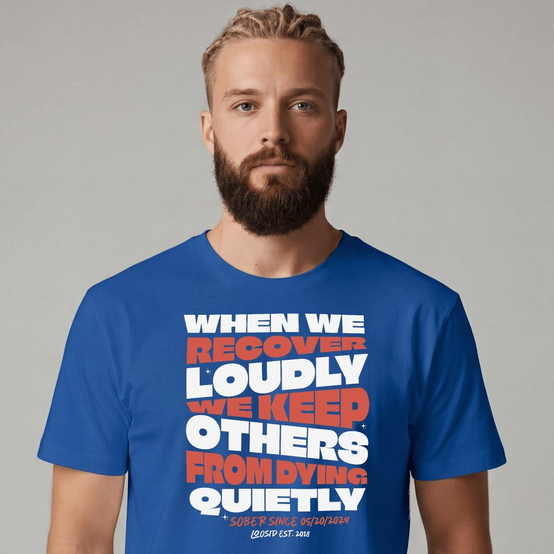 Sober T Shirt | Men's When We Recover Loudly Tee