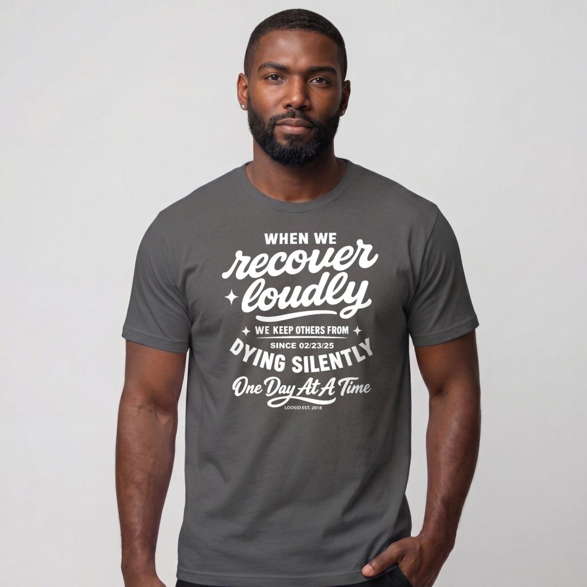 Sober T Shirt | Men's When We Recover Loudly Tee