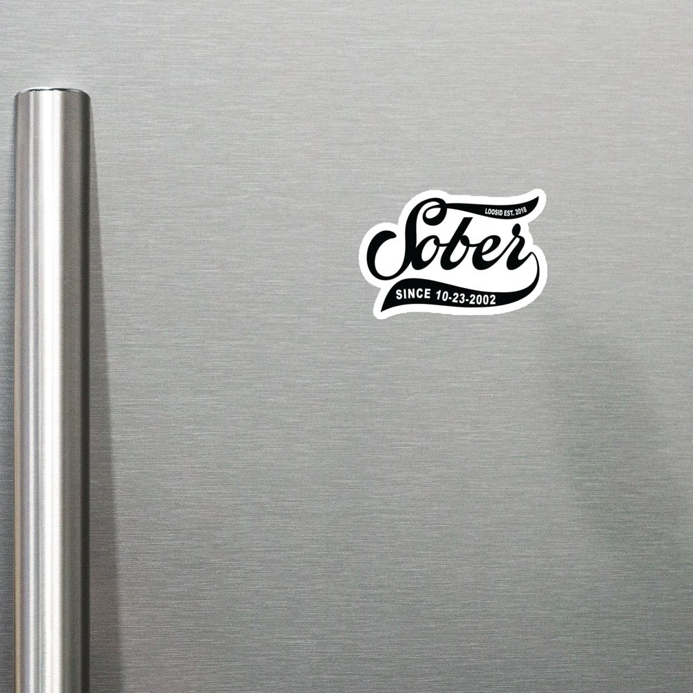 Loosid Sober Since sober merchandise magnet shown close-up on a metallic surface