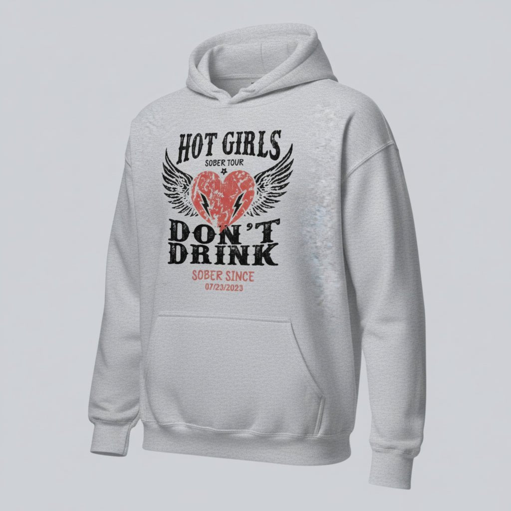 Recovery Hoodie | Hot Girls Don't Drink Custom Sobriety Date Hoodie