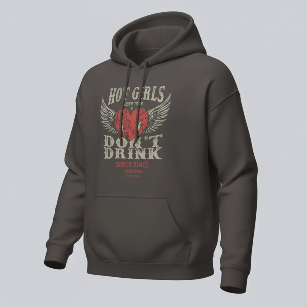 Recovery Hoodie | Hot Girls Don't Drink Custom Sobriety Date Hoodie